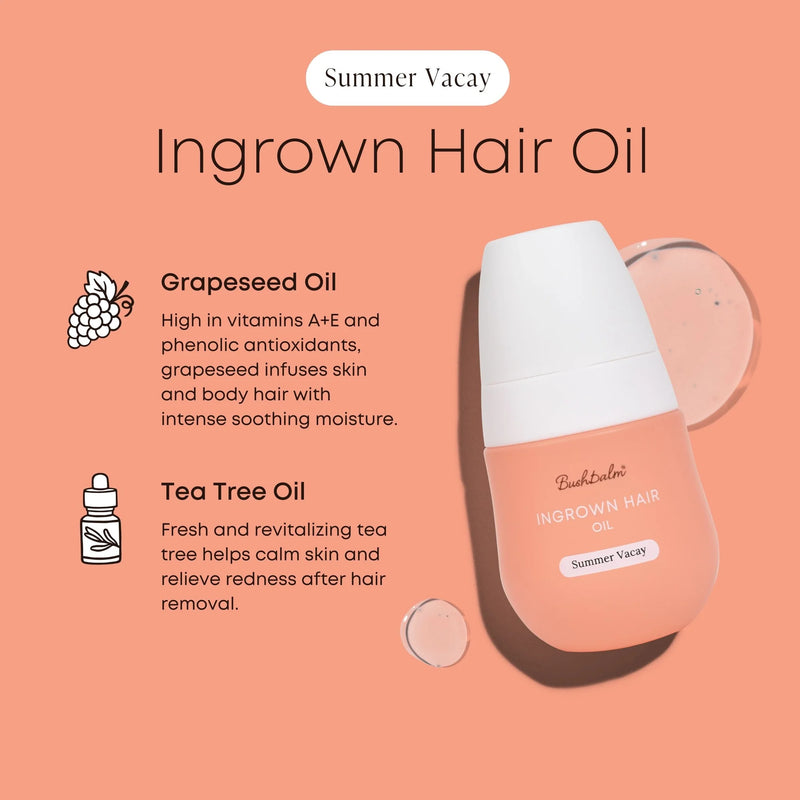 Bushbalm- Ingrown Hair + Pre-Post Wax Oil ~ Summer Vacay